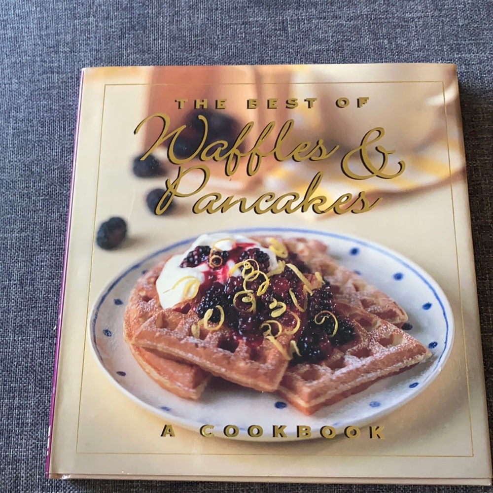 The best of waffles and pancakes a cookbook